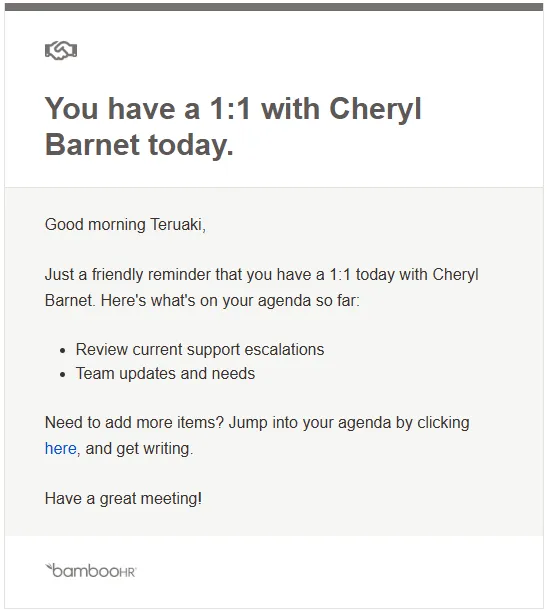 An email from BambooHR headed "You have a 1:1 with Cheryl Barnet today." The body reads: Good morning Teruaki, Just a friendly reminder that you have a 1:1 today with Cheryl Barnet. Here's what's on your agenda so far — Review current support escalations, Team updates and needs. Below that: Need to add more items? Jump into your agenda by clicking here, and get writing. Have a great meeting!